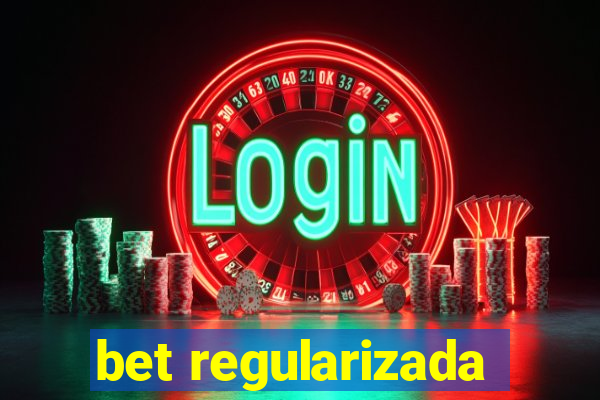 bet regularizada